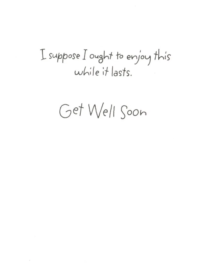 Funny Get Well Soon Back To Your Old Self Uh Oh Current Greeting Card - Image 2 of 3