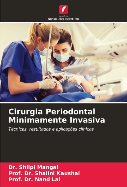 Cirurgia Periodontal Minimamente Invasiva Shilpi Mangal (U. A.) Taschenbuch 2024-image