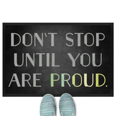 Don't stop until you are proud 18001008516