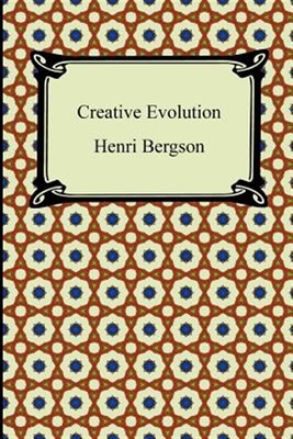 Creative Evolution, Paperback by Bergson, Henri; Mitchell, Arthur (TRN), Bran...
