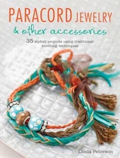 Paracord Jewelry and Other Accessories : 35 Stylish Projects Usin