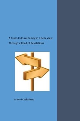 A CROSS-CULTURAL FAMILY IN A REAR VIEW: THROUGH A ROAD OF By Prakriti NEW