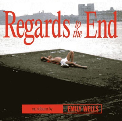 Emily Wells - Regards To The End - CD