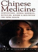 Chinese Medicine: Acupuncture, Herbal Remedies, Nutrition, Qigon