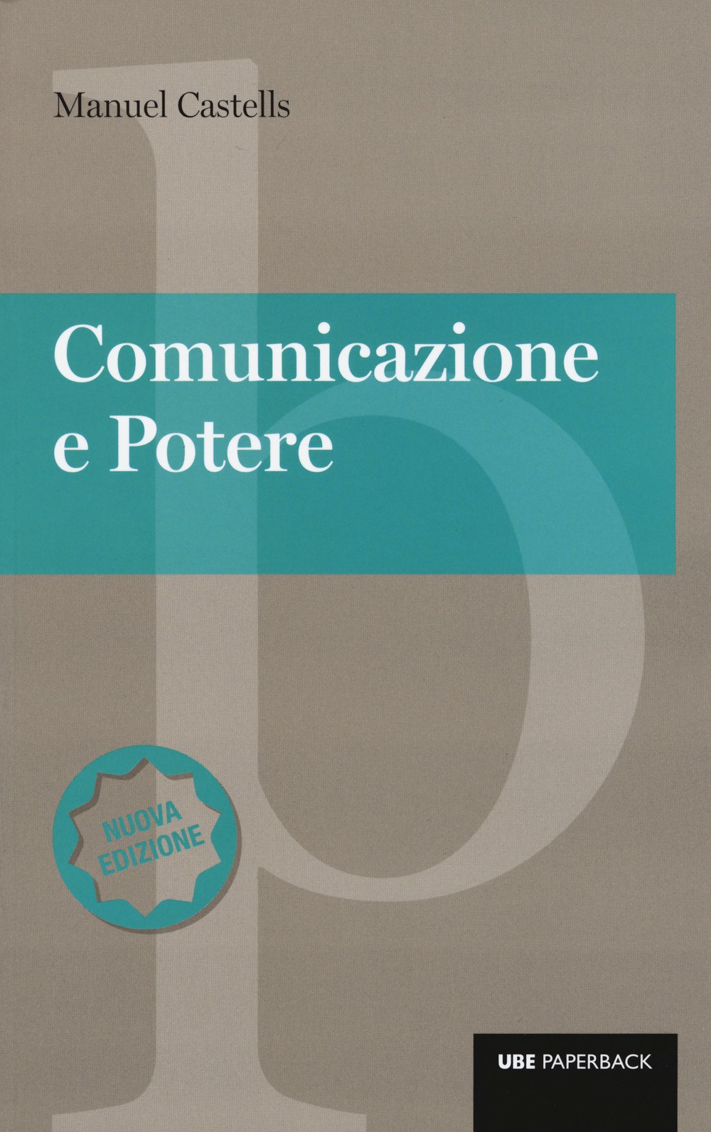 Comunicazione e potere. Nuova ediz. - Castells Manuel