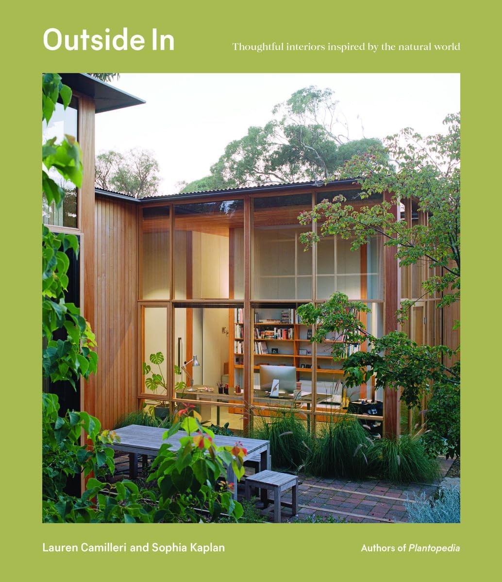 Outside In: Thoughtful interiors inspired by the natural world [hardcover] Camil