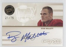 2011 Press Pass Class of 2011 Auto 21/75 Ryan Mallett #C11-RM Auto 0k0