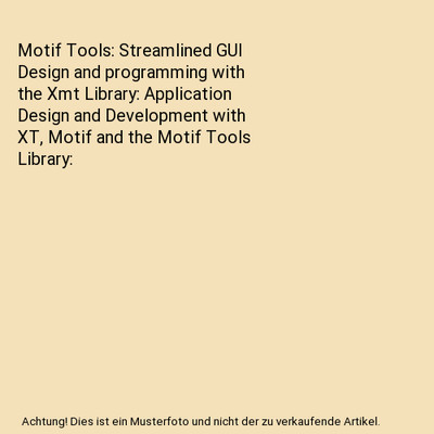 Motif Tools: Streamlined GUI Design and programming with the Xmt Library: Applic