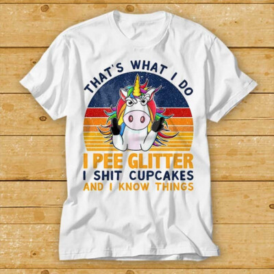 Thats What I Do I Pee Glitter I Sh*t Cupcakes Know Things Einhorn Pferd Kirchenbank 2232