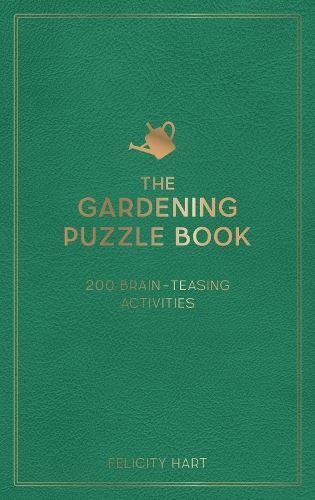 The Gardening Puzzle Book: 200 Brain- New Book, Felicity Hart, H
