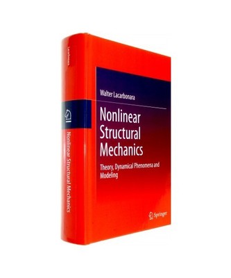 Nonlinear Structural Mechanics: Theory, Dynamical Phenomena and Modeling, Walter