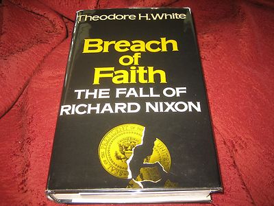 BREACH OF FAITH THE FALL OF RICHARD NIXON HD 1ST ED SIGNED