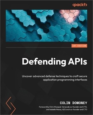 Defending APIs: Uncover advanced defense techniques to craft secure application