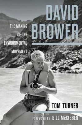 David Brower: The Making of the Environmental Movement - Hardcover - VERY GOOD