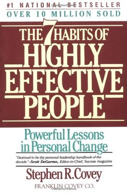 The 7 Habits of Highly Effective People by Stephen R. Covey