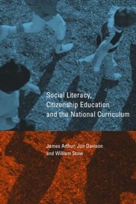 Social Literacy, Citizenship Education and the National Curri... - 9780415227957