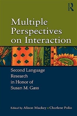 Multiple Perspectives on Interaction : Second Language Research in Honor of S...