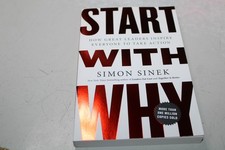 Start with Why  How Great Leaders Inspire Everyone to Take Action , Sinek, Simon