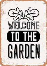 METAL SIGN - Welcome to the Garden - Vintage Rusty Look