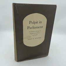 Pulpit In Parliament Puritanism During English Civil Wars John Wilson 1969 