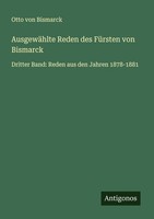 AusgewäHlte Reden Des FüRsten Von Bismarck Otto Von Bismarck