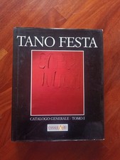 TANO FESTA catalogo generale Tomo I a cura di F. Soligo - 1997