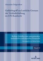 Gefahrbegriff Und Zeitliche Grenzen Der VerkäUferhaftung Im Un-Kaufrecht | Buch