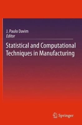 Statistical and Computational Techniques in Manufacturing, Hardcover by Davim...