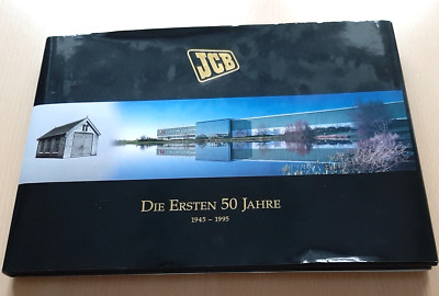 JCB Die Ersten 50 Jahre 1945-1995 - John Mitchell - Bagger / Radlader...