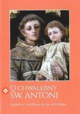 O chwalebny Św Antoni {Sw} ŁUKASZ OGÓREK SCJ /LUKASZ OGOREK/