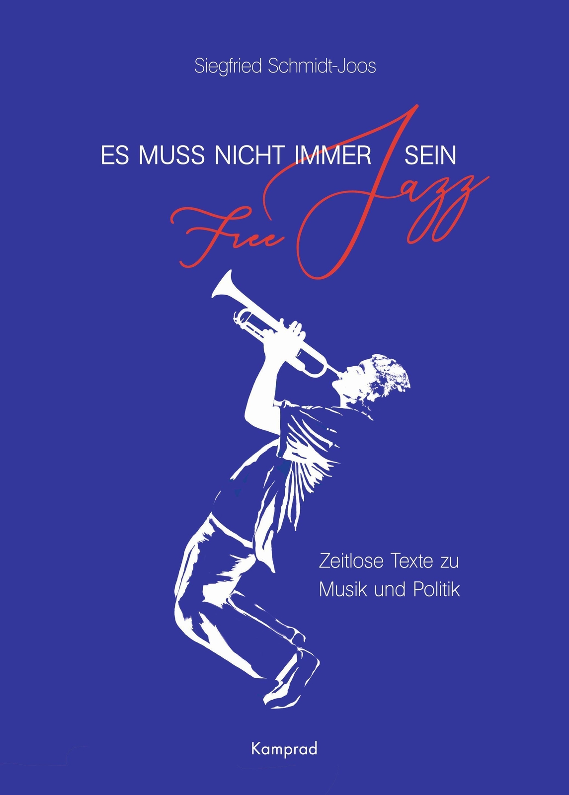 Thumbnail - Siegfried Schmidt-joos | Es Muss Nicht Immer Free Jazz Sein | Buch |