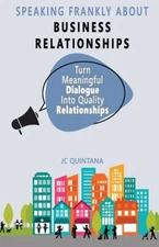 Serious Relationships: The 7 Elements Of Successful Business Relationships
