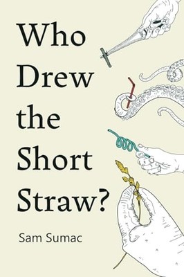 Sam Sumac - Who Drew the Short Straw - Paperback - H245z