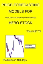 Price-Forecasting Models for Highland Floating Rate Opportunities HFRO Stock by 