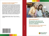 Perspectiva De Futuro De Discentes Da EducaçãO De Jovens E Adultos Mata (U. A.)