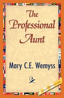 Mary C. E. Wemyss | The Professional Aunt | Taschenbuch | Englisch (2007)
