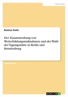 Beatrice Stolle | Der Zusammenhang Von WeiterbildungsmaßNahmen Und Der Wahl...
