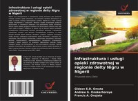 Gideon E. D. Omuta (U. A.) | Infrastruktura I Us¿Ugi Opieki Zdrowotnej W...