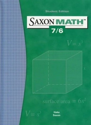 SAXON MATH 7/6: STUDENT EDITION 2004 By Saxon Publishers - Hardcover