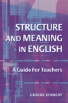 Structure And Meaning In English, Paperback by Kennedy, Graeme, Brand New, Fr...