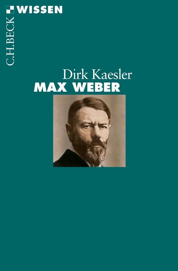 Thumbnail - Max Weber | Dirk Kaesler | Deutsch | Taschenbuch | Beck'sche Reihe |