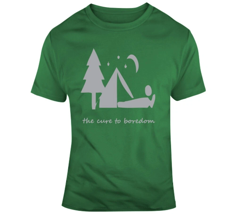 Camping, Cure To Boredom T Shirt