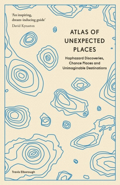 Atlas of Unexpected Places by Travis Elborough (Paperback Book)