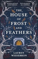 Lauren Wiesebron - House Of Frost And Feathers The Sunday Times Best - G245Z