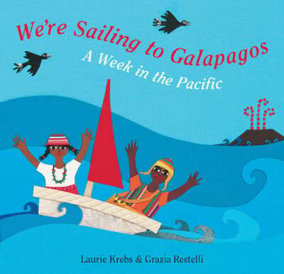 We're Sailing to Galapagos by Laurie Krebs: Used