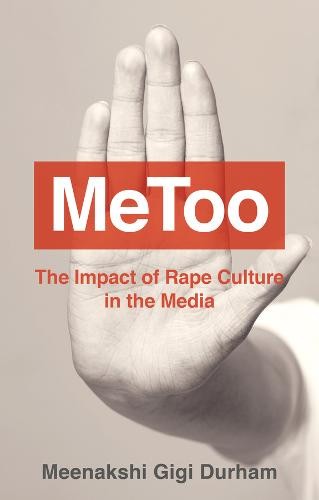 MeToo – The Impact of Rape Culture in the Media Durham Paperback Polity Press