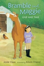 Image of Bramble and Maggie: Give and Take by Haas, Jessie [Hardcover]