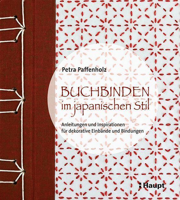 Buchbinden Japanischen Stil | Petra Paffenholz | Deutsch | Buch | 224