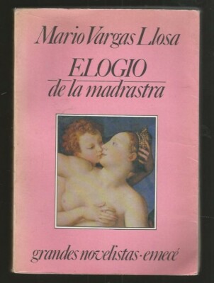 Mario Vargas Llosa Book Elogio De La Madrastra 1988 Editor Emece