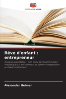RêVe D'enfant : Entrepreneur Alexander Heimer Taschenbuch FranzöSisch 2025